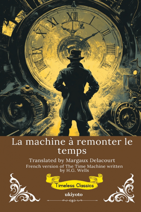 LA MACHINE A REMONTER LE TEMPS FRENCH VERSION OF THE TIME