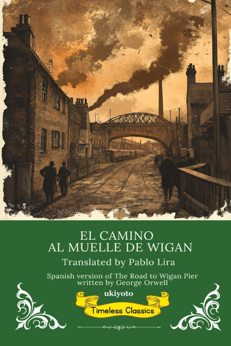 EL CAMINO AL MUELLE DE WIGAN SPANISH TRANSLATION OF THE RO
