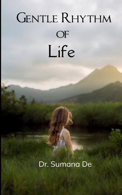 GENTLE RHYTHM OF LIFE
