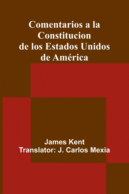 COMENTARIOS A LA CONSTITUCION DE LOS ESTADOS UNIDOS DE AMERI