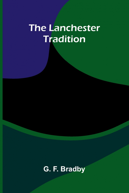 THE LANCHESTER TRADITION