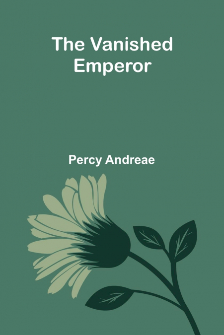 THE VANISHED EMPEROR