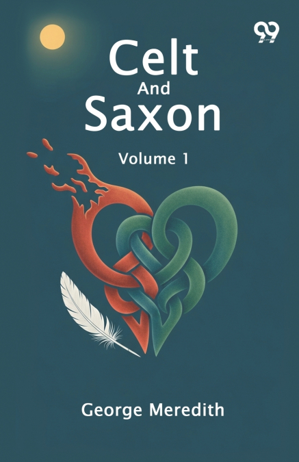 CELT AND SAXON VOLUME 1