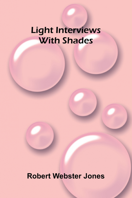 LIGHT INTERVIEWS WITH SHADES