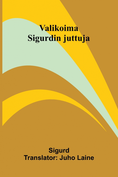 VALIKOIMA SIGURDIN JUTTUJA