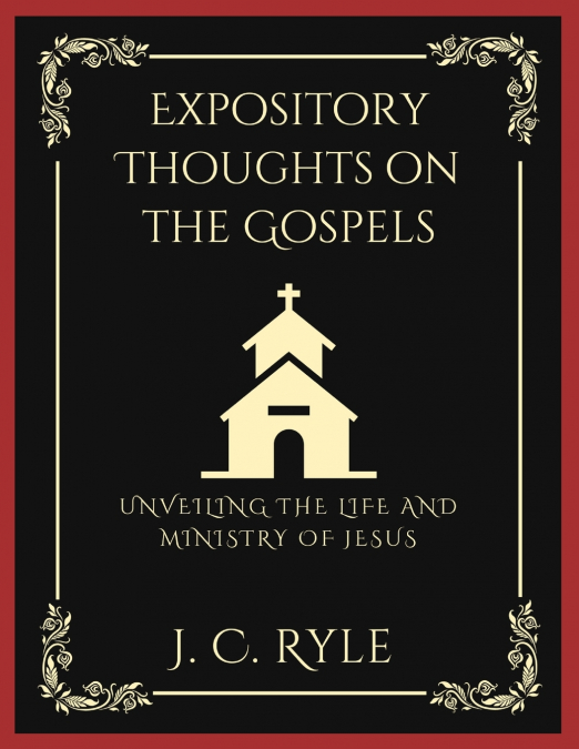 EXPOSITORY THOUGHTS ON THE GOSPELS