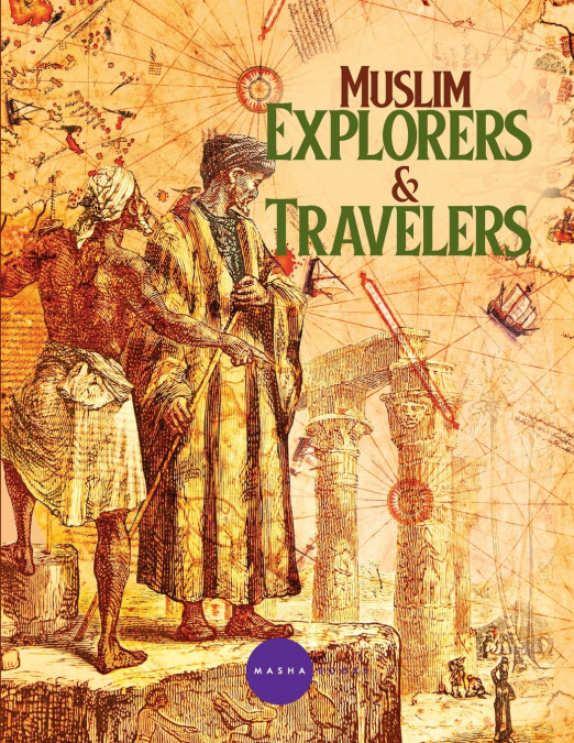 MUSLIM EXPLORERS & TRAVELERS