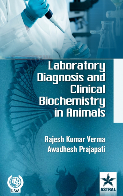 LABORATORY DIAGNOSIS AND CLINICAL BIOCHEMISTRY IN ANIMALS