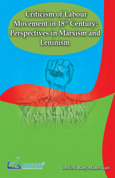 CRITICISM OF LABOUR MOVEMENT IN 18TH CENTURY PERSPECTIVES IN