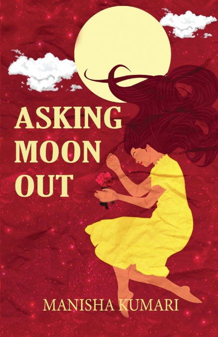 ASKING MOON OUT