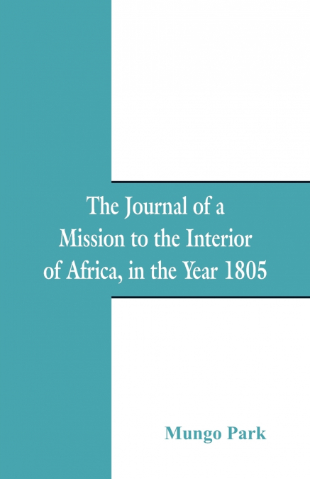 THE JOURNAL OF A MISSION TO THE INTERIOR OF AFRICA