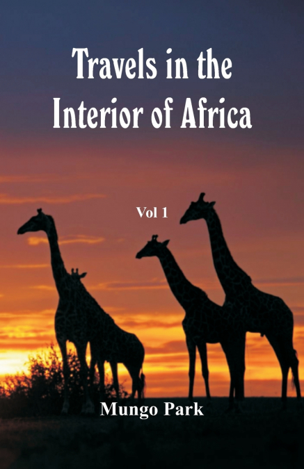 TRAVELS IN THE INTERIOR OF AFRICA