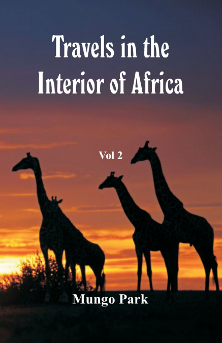 TRAVELS IN THE INTERIOR OF AFRICA