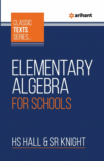 ELEMENTARY ALGEBRA FOR SCHOOLS