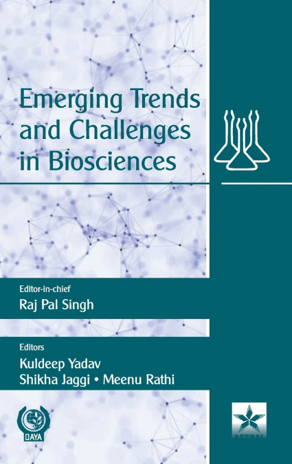 EMERGING TRENDS AND CHALLENGES IN BIOSCIENCES
