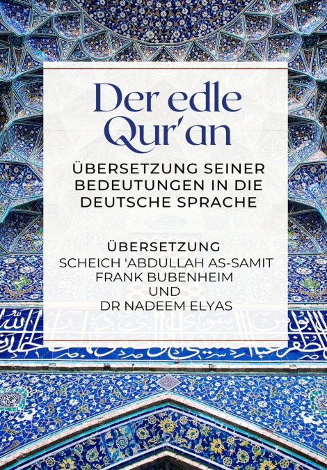 DER EDLE QUR?AN - ?BERSETZUNG SEINER BEDEUTUNGEN IN DIE DEUT