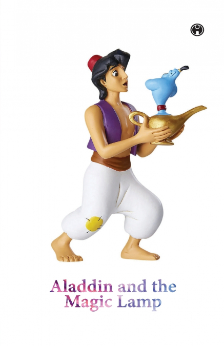 ALADDIN AND THE MAGIC LAMP