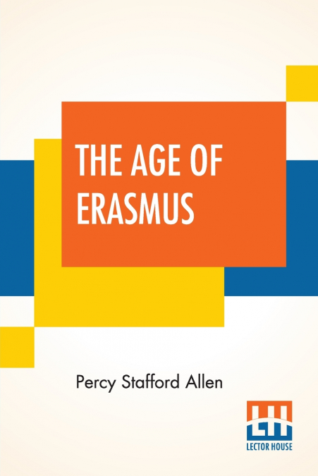 THE AGE OF ERASMUS