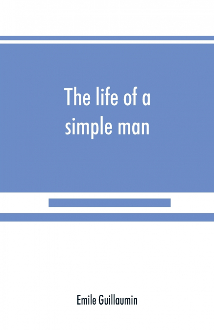 THE LIFE OF A SIMPLE MAN