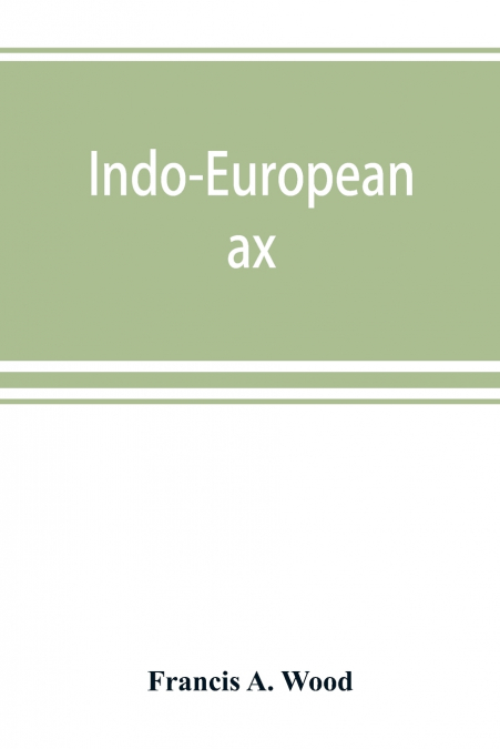 INDO-EUROPEAN AX