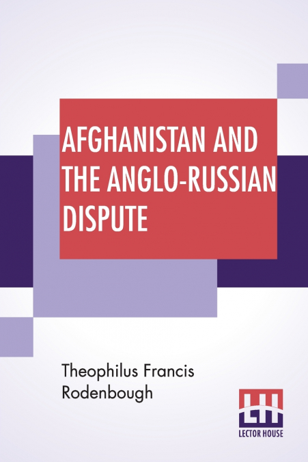 AFGHANISTAN AND THE ANGLO-RUSSIAN DISPUTE