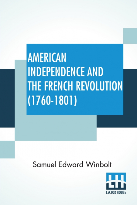 AMERICAN INDEPENDENCE AND THE FRENCH REVOLUTION (1760-1801)