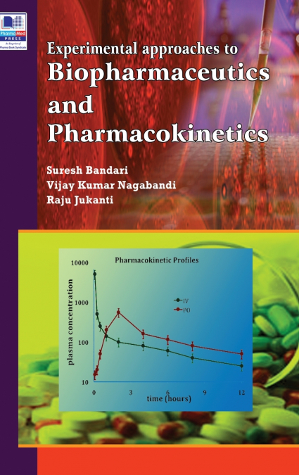 EXPERIMENTAL APPROACHES TO BIOPHARMACEUTICS AND PHARMACOKINE