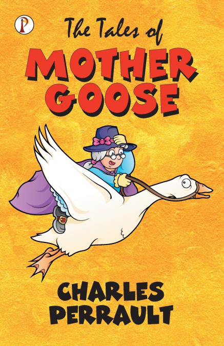 THE TALES OF MOTHER GOOSE