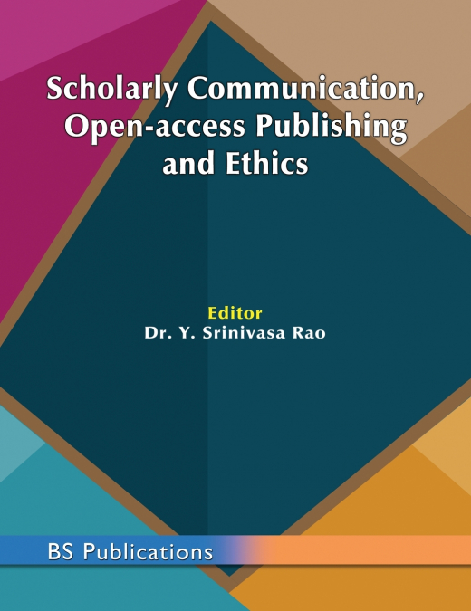 SCHOLARLY COMMUNICATION, OPEN-ACCESS PUBLISHING AND ETHICS