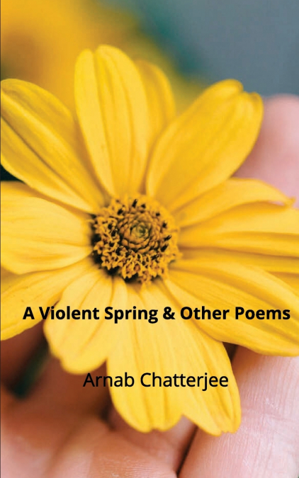 A VIOLENT SPRING & OTHER POEMS