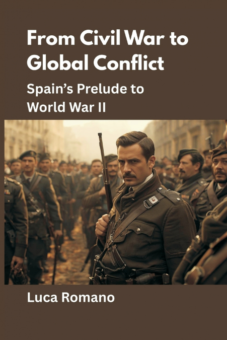 FROM CIVIL WAR TO GLOBAL CONFLICT