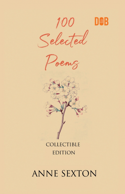 100 SELECTED POEMS, ANNE SEXTON