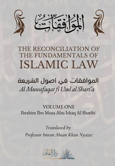 THE RECONCILIATION OF THE FUNDAMENTALS OF ISLAMIC LAW
