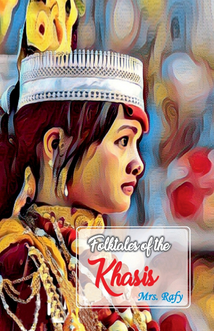 FOLK-TALES OF THE KHASIS
