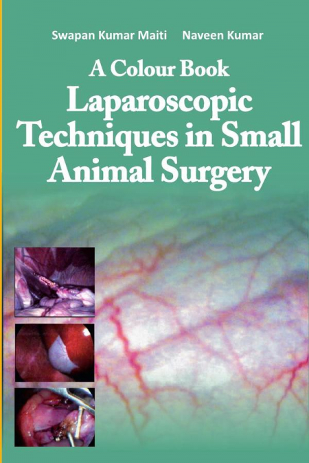 A COLOUR BOOK: LAPAROSCOPIC TECHNIQUES IN SMALL ANIMAL SURGE