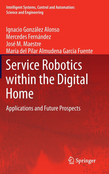 SERVICE ROBOTICS WITHIN THE DIGITAL HOME