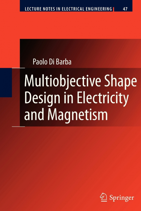 MULTIOBJECTIVE SHAPE DESIGN IN ELECTRICITY AND MAGNETISM