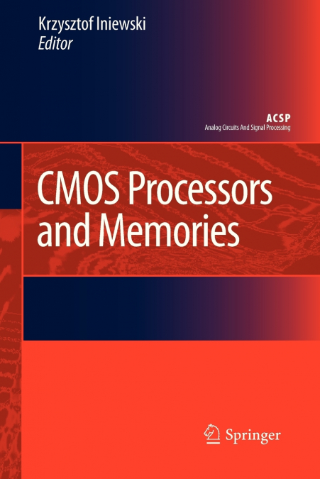 CMOS PROCESSORS AND MEMORIES