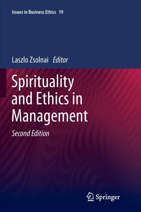 SPIRITUALITY AND ETHICS IN MANAGEMENT