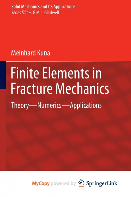 FINITE ELEMENTS IN FRACTURE MECHANICS