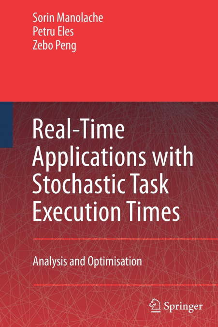 REAL-TIME APPLICATIONS WITH STOCHASTIC TASK EXECUTION TIMES
