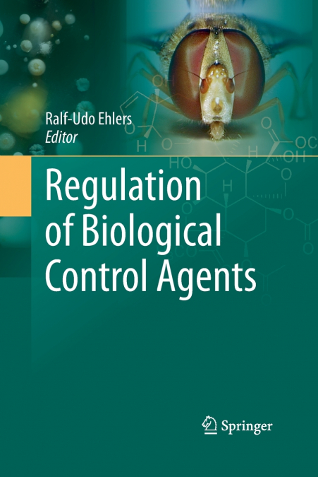 REGULATION OF BIOLOGICAL CONTROL AGENTS