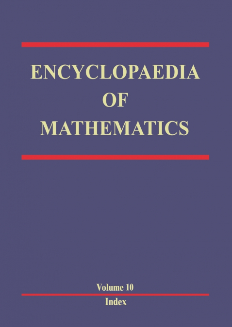ENCYCLOPAEDIA OF MATHEMATICS