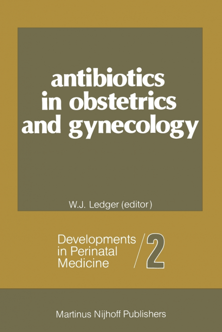 ANTIBIOTICS IN OBSTETRICS AND GYNECOLOGY
