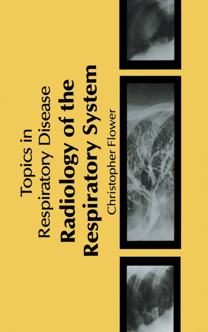 RADIOLOGY OF THE RESPIRATORY SYSTEM