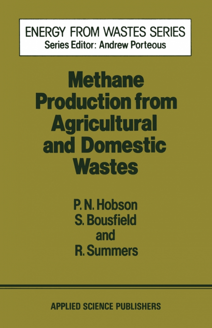 METHANE PRODUCTION FROM AGRICULTURAL AND DOMESTIC WASTES