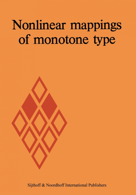 NONLINEAR MAPPINGS OF MONOTONE TYPE