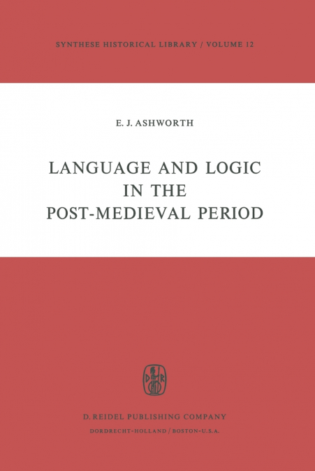 LANGUAGE AND LOGIC IN THE POST-MEDIEVAL PERIOD