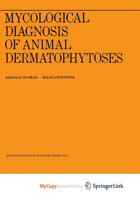 MYCOLOGICAL DIAGNOSIS OF ANIMAL DERMATOPHYTOSES