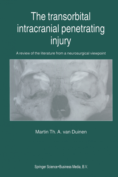 THE TRANSORBITAL INTRACRANIAL PENETRATING INJURY